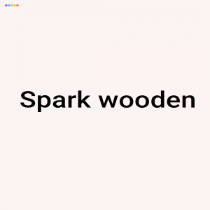 spark wooden